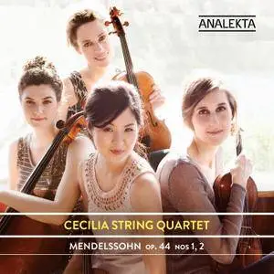 Cecilia String Quartet - Felix Mendelssohn: String Quartets, Op.44 Nos. 1, 2 (2015) [Re-Up]