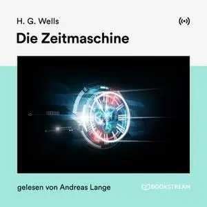 «Die Zeitmaschine» by H.G. Wells