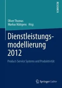 Dienstleistungsmodellierung 2012: Product-Service Systems und Produktivität [Repost]