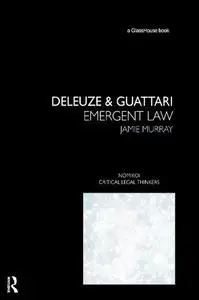 Deleuze & Guattari: Emergent Law