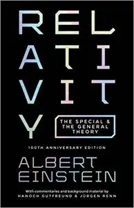 Relativity: The Special and the General Theory - 100th Anniversary Edition (Repost)