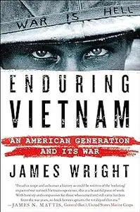 Enduring Vietnam: An American Generation and Its War (Repost)