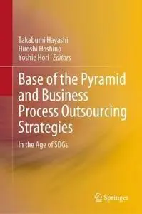 Base of the Pyramid and Business Process Outsourcing Strategies: In the Age of SDGs