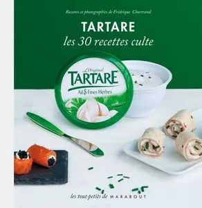 Frédérique Chartrand, "Tartare - Les 30 recettes culte" (repost)
