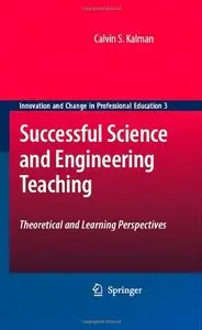 Successful Science and Engineering Teaching: Theoretical and Learning Perspectives