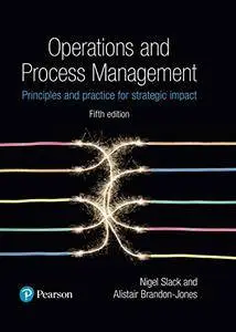 Operations and Process Management: Principles and Practice for Strategic Impact