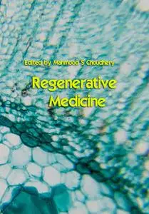 "Regenerative Medicine" ed. by Mahmood S Choudhery