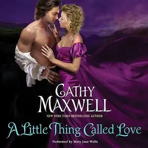 «A Little Thing Called Love» by Cathy Maxwell