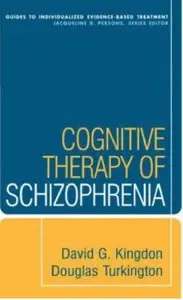 Cognitive Therapy of Schizophrenia (repost)