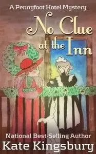 No Clue at the Inn (Pennyfoot Hotel Mystery Book 13) 