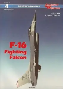 F-16 Fighting Falcon (Biblioteka Magazynu Lotnictwo Wojskowe 4) (Repost)