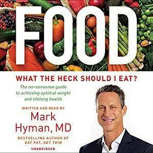 Food: What the Heck Should I Eat? [Audiobook]