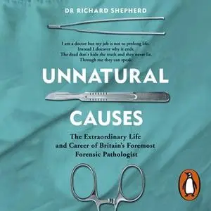 «Unnatural Causes» by Richard Shepherd