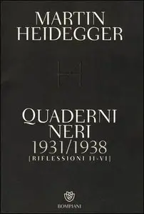 Martin Heidegger - Quaderni neri 1931/1938. Riflessioni II-VI