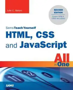 HTML, CSS and JavaScript All in One, Sams Teach Yourself
