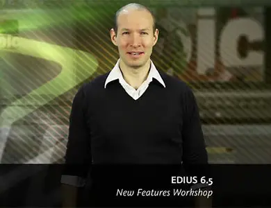 EDIUS 6.5 New Features Workshop