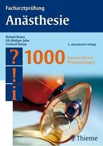 Facharztprüfung Anästhesie: 1000 kommentierte Prüfungsfragen (repost)