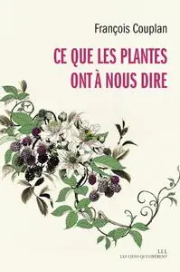 François Couplan, "Ce que les plantes ont à nous dire"