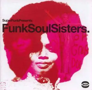 VA - Super Funk Presents: Funk Soul Sisters (2003)