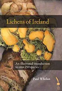 The Lichens of Ireland: An Illustrated Introduction to Over 250 Species
