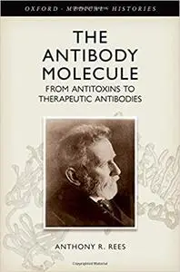 The Antibody Molecule: From antitoxins to therapeutic antibodies