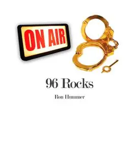 «96 Rocks» by Ron Ph. D Hummer