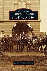 Hinckley and the Fire of 1894 (Repost)