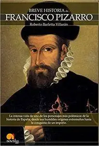 Breve Historia de Francisco Pizarro