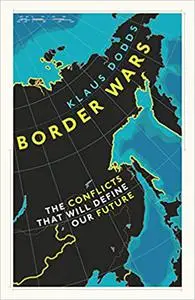 Border Wars: The Conflicts of Tomorrow