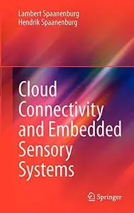Cloud Connectivity and Embedded Sensory Systems (Repost)