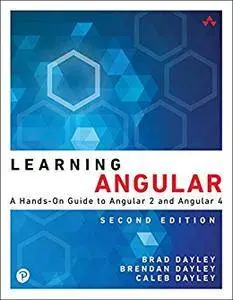 Learning Angular: A Hands-On Guide to Angular 2 and Angular 4