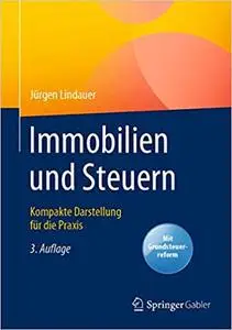 Immobilien und Steuern: Kompakte Darstellung für die Praxis