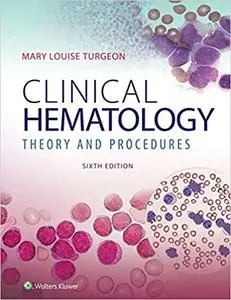 Clinical Hematology: Theory & Procedures: Theory & Procedures (Repost)