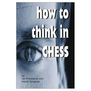 How To Think In Chess