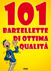 Diversi Autori - 101 barzellette di ottima qualità