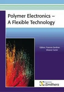 Polymer Electronics - A Flexible Technology (Repost)