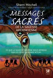 Sherri Mitchell, "Messages sacrés de la sagesse amérindienne"