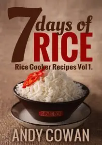 7 Days of Rice - Rice Cooker Recipes (repost)