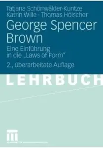 George Spencer Brown: Eine Einführung in die "Laws of Form" (Auflage: 2) [Repost]