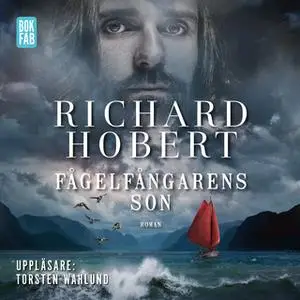 «Fågelfångarens son» by Richard Hobert