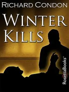 «Winter Kills» by Richard Condon