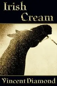 «Irish Cream» by Vincent Diamond