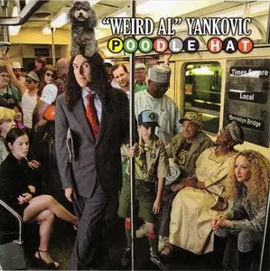 Weird Al Yankovic - Poodle Hat (2003)