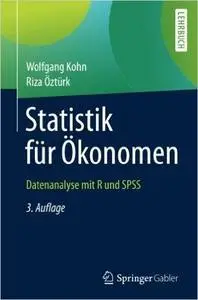 Statistik für Ökonomen: Datenanalyse mit R und SPSS (Auflage: 3) [Repost]