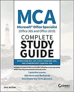 MCA Microsoft Office Specialist (Office 365 and Office 2019) Complete Study Guide