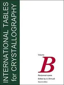 International Tables for Crystallography Volume B: Reciprocal space