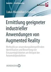 Ermittlung geeigneter industrieller Anwendungen von Augmented Reality