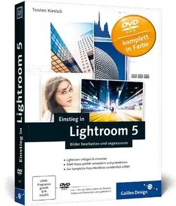 Einstieg in Lightroom 5: Bilder bearbeiten und organisieren