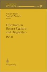 Directions in Robust Statistics and Diagnostics: Part II by Werner Stahel