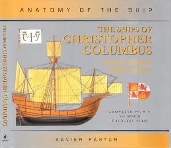 The Ships of Christopher Columbus: Santa Maria, Nina and Pinta (Anatomy of the Ship, Repost)